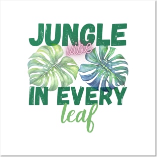 Jungle vibe in every leaf Posters and Art